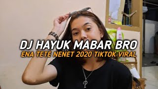 Viral lagu Dj Hayuk Mabar Bro ll Ena Tete Nenet 2020 TikTok Trending