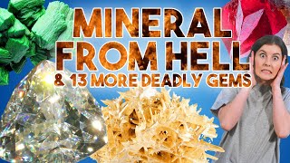 Mineral From Hell & 13 More Deadly Gems