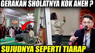 Gerakan Sholat Aneh Sujudnya Seperti Tiarap