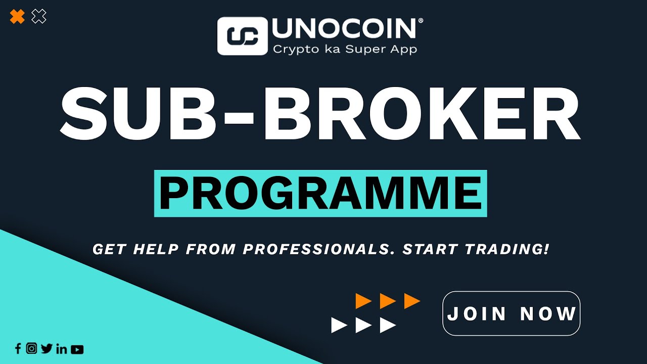 Sub-Broker | Unocoin
