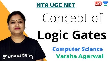 Concept of Logic Gate | Computer Science | NTA UGC NET | Varsha Agarwal