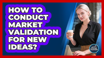 How To Conduct Market Validation For New Ideas?