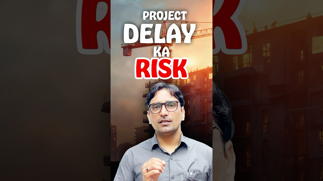 Real Estate Project Delay Risks Explained | How to Save Your Investment