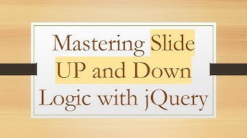 Mastering Slide UP and Down Logic with jQuery