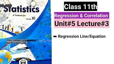 Regression line | class 11th unit#5 lecture#3 | urdu/hindi