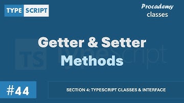 #44 Getter- en settermethoden | TypeScript-klassen en interface | Een complete TypeScript-cursus
