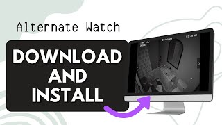 How To Download Alternate Watch On PC 2024 (Full Guide)