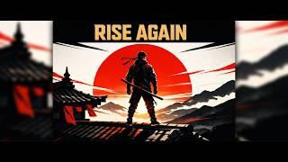 Rise Again| The Song That Will Keep You Going | Inspirational Hip-Hop Rap About Strength & Success