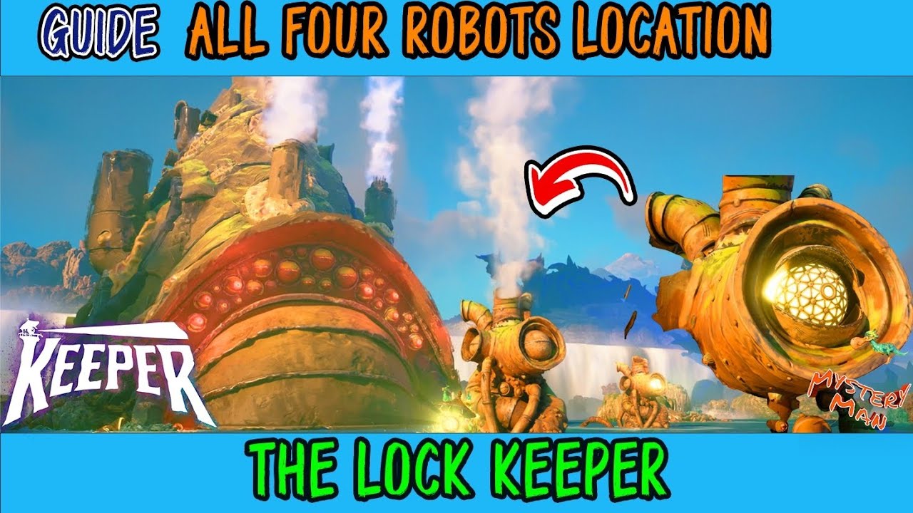 keeper The Lock Keeper | All four Robots Location