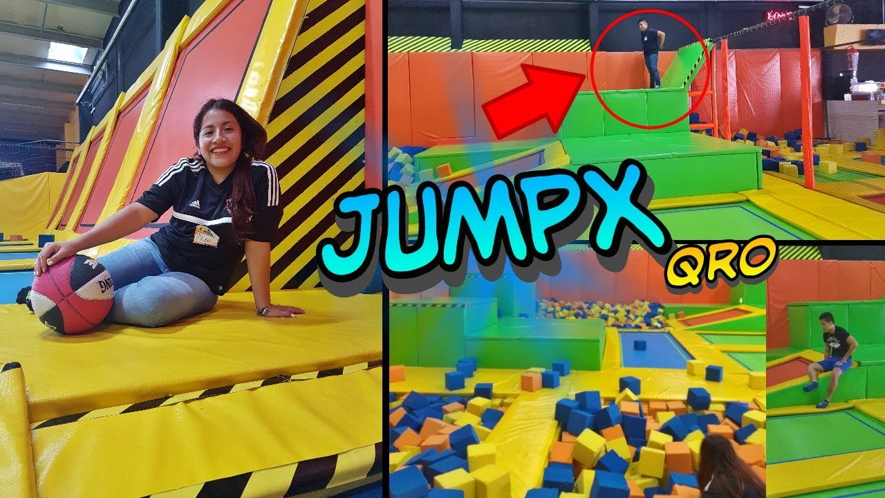 Visitando un parque de trampolines JUMPX QUERETARO YouTube
