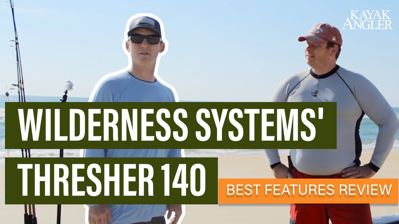 Wilderness Systems' Thresher 140 | Fishing Kayak | Features Review & Walk Around
