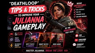 tips and tricks to be enhancing your julliana gameplay (deathloop)