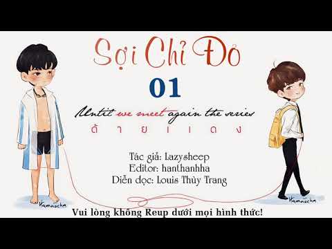 Video Audio Tiểu thuyết BL Sợi Chỉ Đỏ - Lazysheep (Tập 1) - youtube