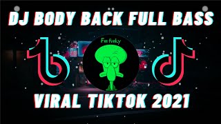 DJ BODY BACK FULL BASS REMIX