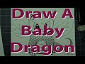 HowToDrawABabyDragon AJS Feb192025