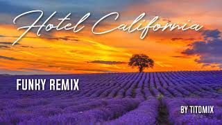 Hotel California / Eagles Funky Remix by TitoMix Dj / Happy Valentine´s 2022 Resimi