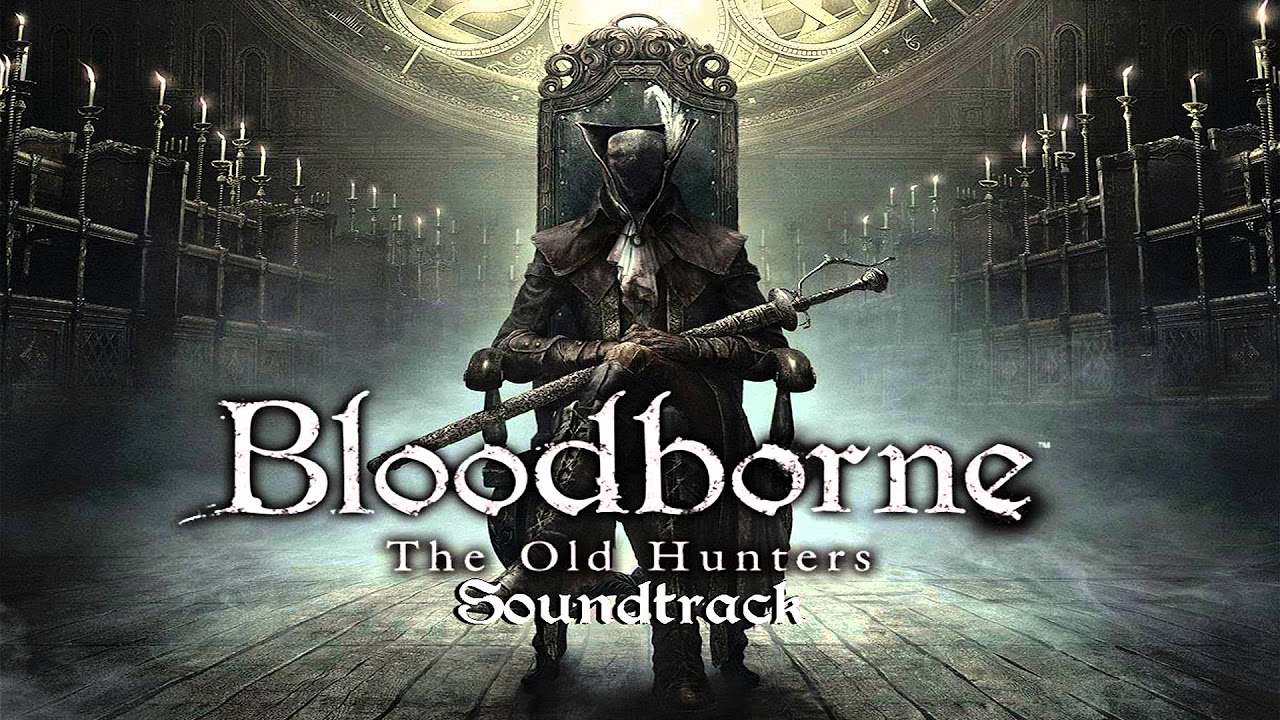 Bloodborne Soundtrack OST   Lady Maria The Old Hunters