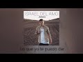 Israel Del Amo - Lo que yo te puedo dar