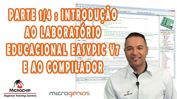 Parte1/4: Introdução ao Laboratório Educacional EasyPIC v7 e ao compilador mikroC PRO for PIC