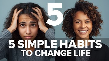 Transform Your Mindset With These 5 Simple Habits 