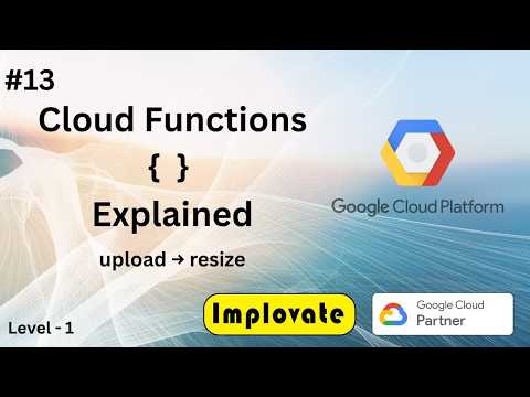 13 | Google Cloud Functions Explained in Hindi | GCP FaaS Tutorial with Real-World Examples
