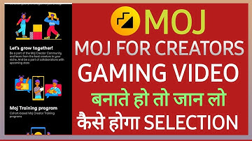 Gaming video बनाते हो तो जान लो कैसे होगा Moj for creators me selection || Moj mfc!