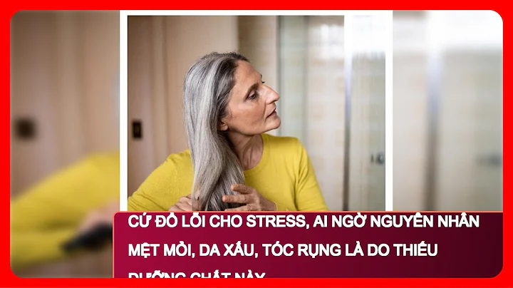 Cứ đổ lỗi cho stress, ai ngờ nguyên nhân mệt mỏi, da xấu, tóc rụng là do thiếu dưỡng chất này