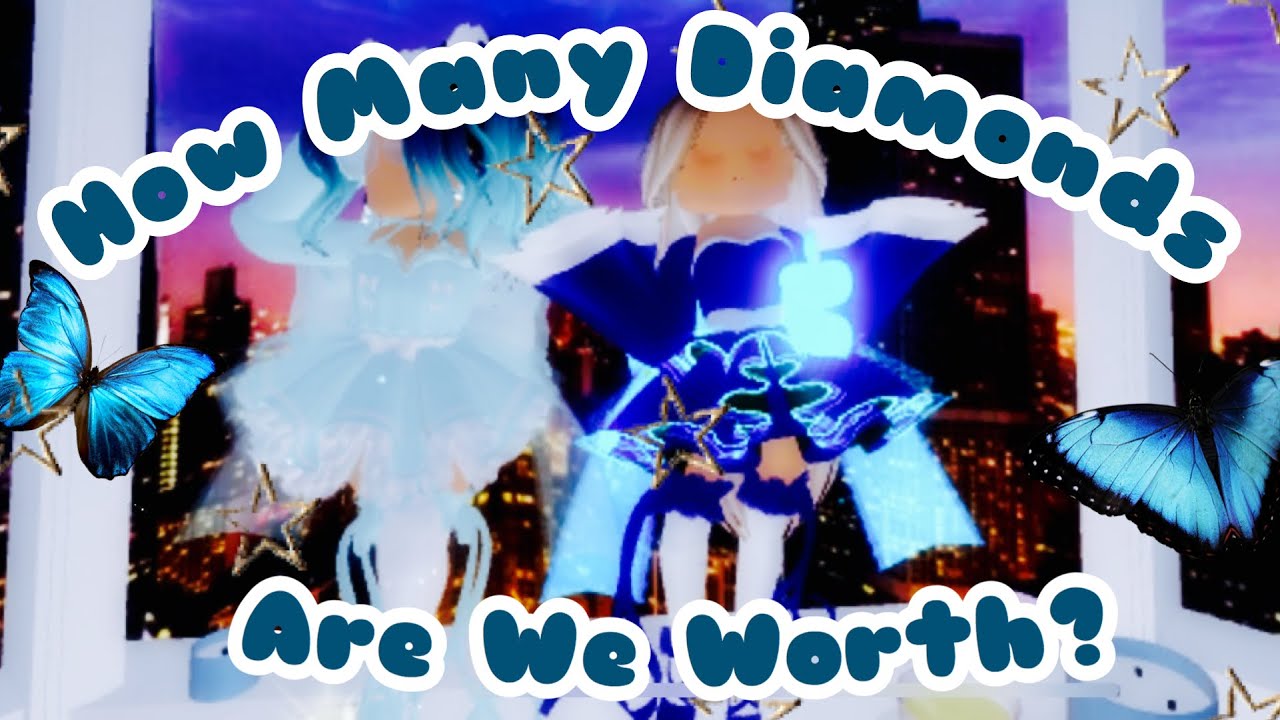 How Many Diamonds Are We Worth In Royale High? 💎 YouTube