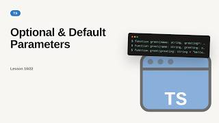 Optional & Default Parameters | TypeScript Tutorial for Beginners