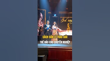 Bí Quyết Dẫn Chương Trình Lễ Trao Giải Chuyên Nghiệp - MC MỸ VÂN