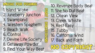 Music For Fishing | Part 1 | Backsound No Copyright | VM#154