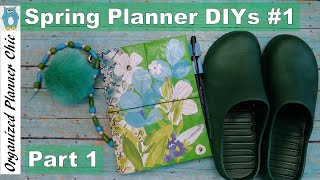 Spring Planner DIYs Part 1 | Dollar Tree DIY | Travelers Notebook | DIY Accessories