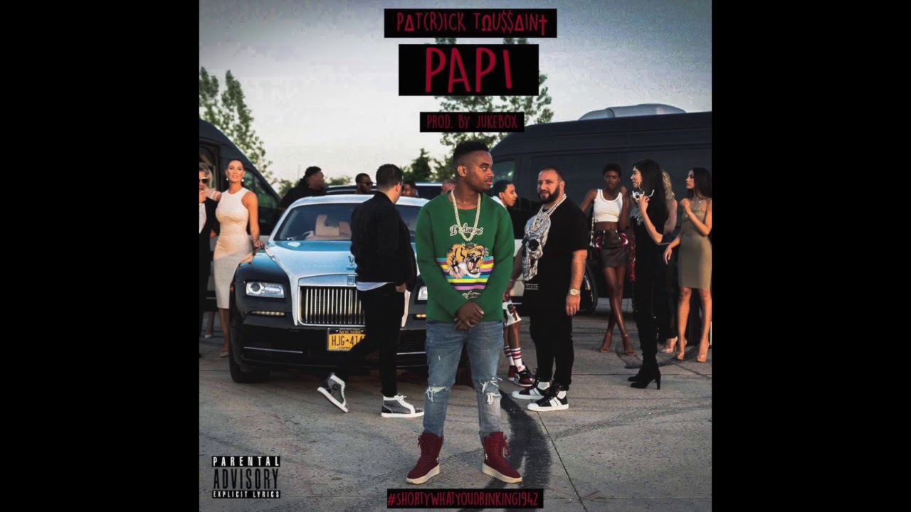 Watch Patrick Toussaint - PAPI (Prod. By JUKEBOX) on YouTube Watch Patrick Toussaint - PAPI (Prod. By JUKEBOX) on YouTube