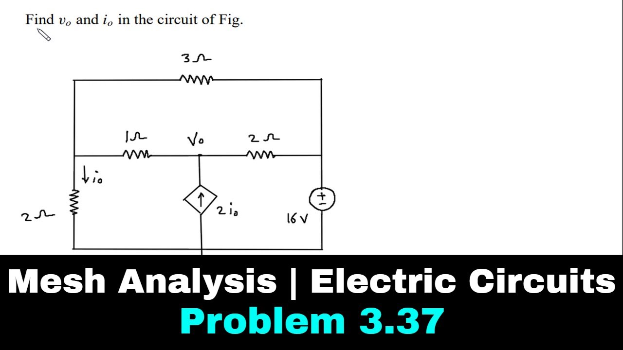 Mesh Analysis | Electric Circuits | Problem 3.37 | Electrical ...