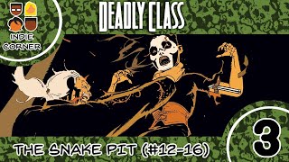 Indie Corner Presents: 'Deadly Class' Ep. 3- 'The Snake Pit' (#12-16) Indie Corner Presents: 'Deadly Class' Ep. 3- 'The Snake Pit' (#12-16)