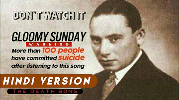 Gloomy Sunday (Hindi Version)| "DON'T WATCH IT" | The Death Song | By Hungarian painist