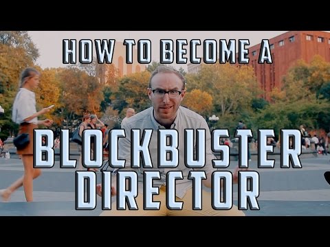 How to Become a Blockbuster Director