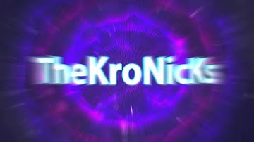 TheKroNicKs | Intro(ReUpload) | By LeynArtworks