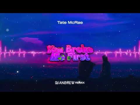 Tate McRae - you broke me first (DJ ANDREW REMIX)