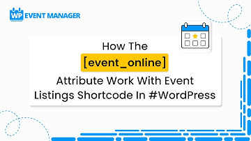 How The [event_online] Attribute Work With Event Listings Shortcode in #WordPress