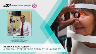 Retina Examination | A crucial step before refractive surgery | Dr Vaibhav Sethi | ADEH