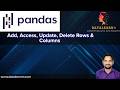 Day 06 | Pandas-2 | Add, Access, Update, Delete Rows &amp; Columns | loc vs iloc Explained in Python