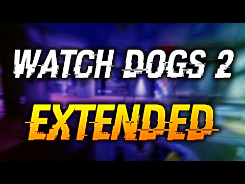 The Greatest Mod For Watch Dogs 2 | Watch Dogs 2 Extended Mod Showcase