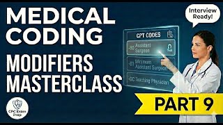 Medical Coding Modifiers Explained | CPC Exam Prep & Interview Questions | Part  9