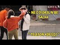 İNSANLARIN TELEFONLARINI PARÇALAMAK / AĞZIMA ETTİLER