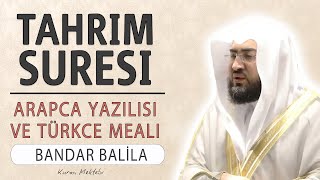 Tahrim suresi anlamı dinle Kabe imamı Bandar Balila (Tahrim suresi arapça yazılışı okunuşu ve meali)