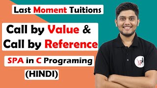 Call by value and Call by reference | SPA/C Programming in Hindi