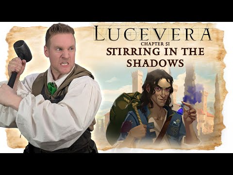 LUCEVERA Chapter 51: "Stirring in the Shadows" - Renaissance Fantasy Tabletop RPG Campaign