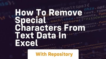 how to remove special characters from text data in excel