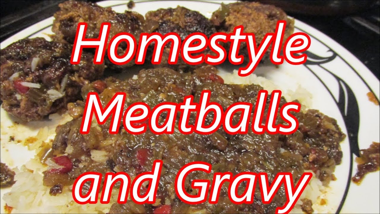 Homemade Meatballs and brown gravy recipe